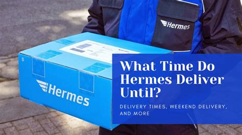 do hermes deliver on sunday|hermes delivery times saturday.